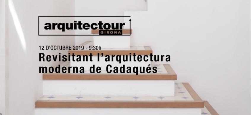 Arquitectour Girona 2019: Revisitant l'arquitectura moderna de Cadaqués