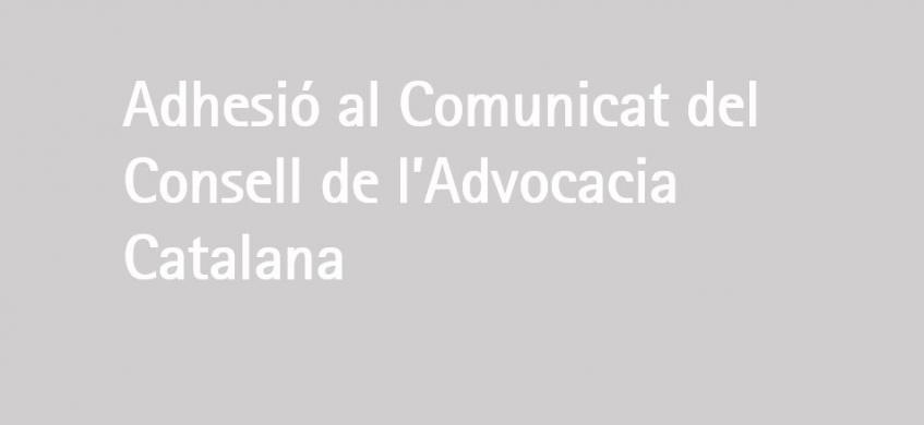 La Junta de Govern del COAC i les d'altres col·legis tècnics s'adhereixen al comunicat del Consell de l'Advocacia Catalana