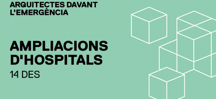 Parlem de les ampliacions d'hospitals al cicle "Arquitectes davant l'emergència"