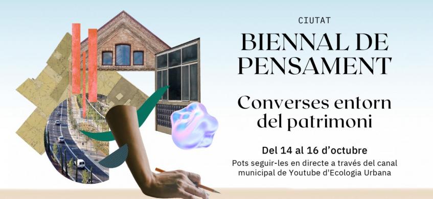 El COAC participa a la Biennal de Pensament amb una sèrie de jornades per reflexionar sobre el patrimoni arquitectònic