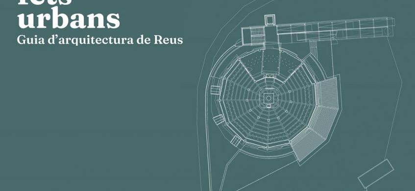fets urbans - Presentación de la Guía de Arquitectura de Reus