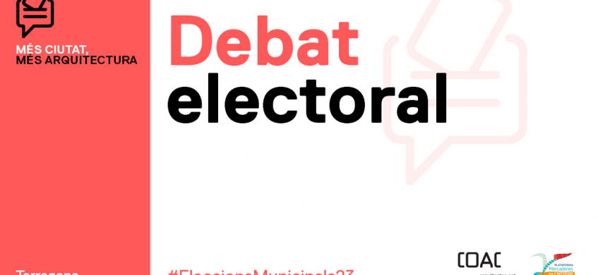 Electoral debate to Tarragona 2023