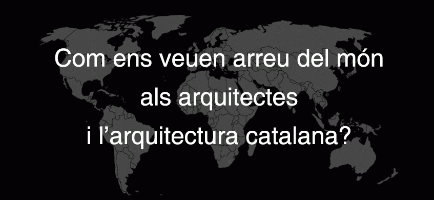 Arquitectes Catalans al Món