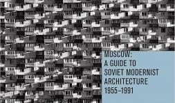 Presentació del llibre "Moscow: a guide to soviet modernist architecture 1955-1991"